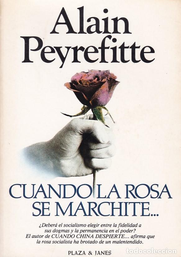 Libros de segunda mano: CUANDO LA ROSA SE MARCHITE - ALAIN PEYREFITTE - PLAZA & JANES 1983 - Foto 1