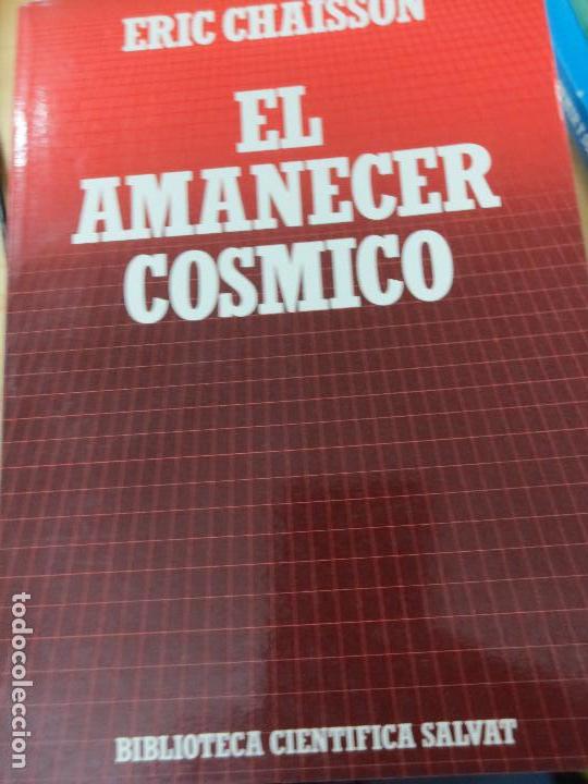 Libros de segunda mano: EL AMANECER COSMICO ERIC CHAISSON EDIT SALVAT A&Ntilde;O 1986 - Foto 1