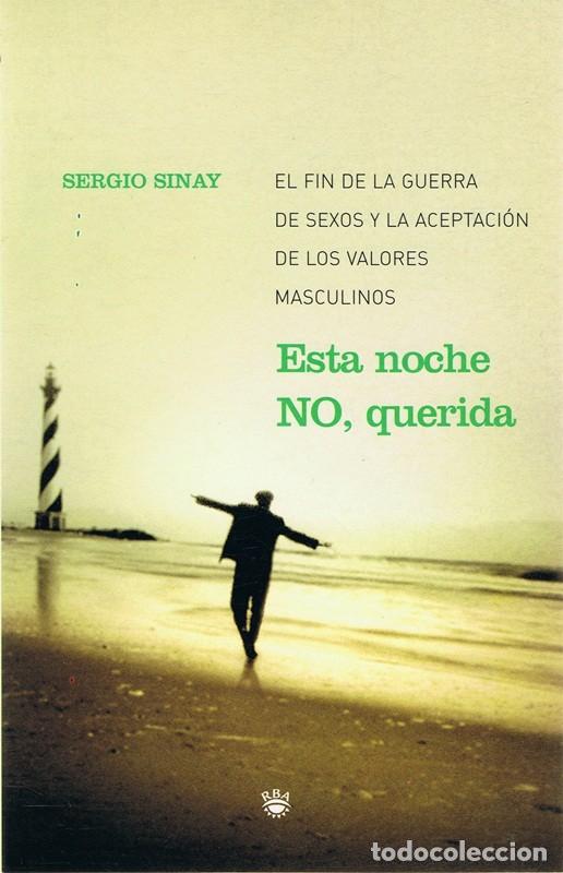 Libros de segunda mano: ESTA NOCHE NO,QUERIDA SERGIO SINAY - Foto 1