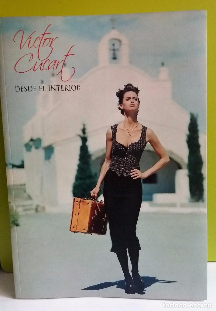 Libros de segunda mano: VICTOR CUCART --  DESDE EL INTERIOR - Foto 1