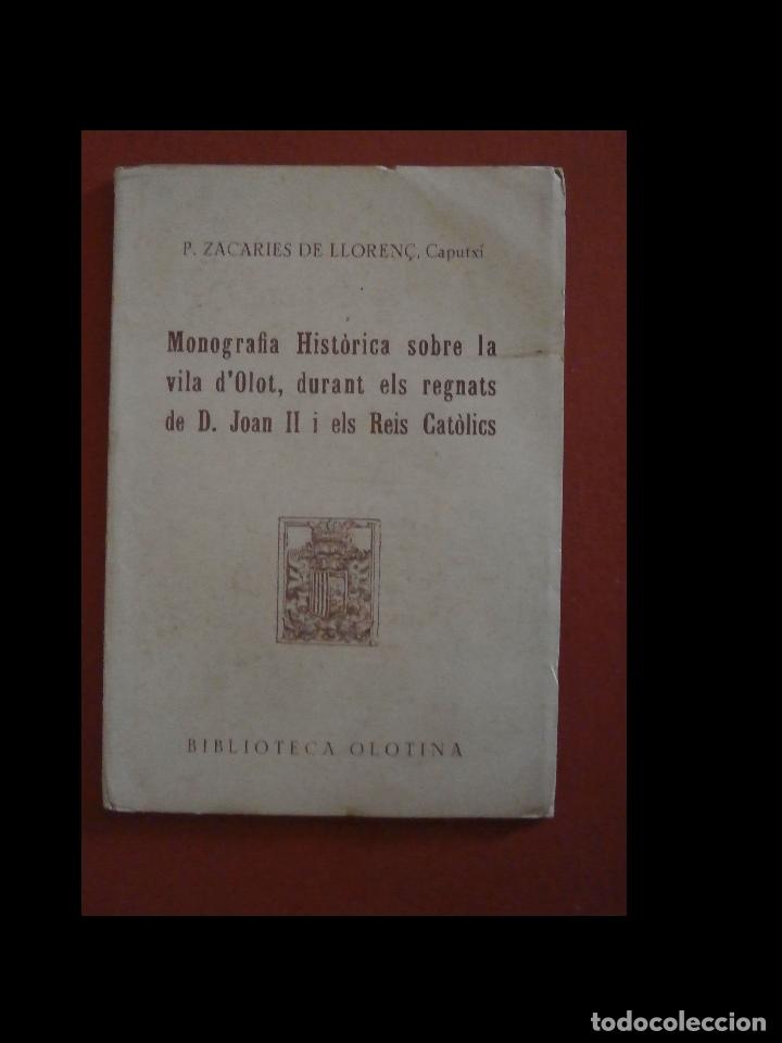 Libros de segunda mano: Monografia hist&ograve;rica sobre la vila d'Olot, durant els regnats de D. Joan II i els Reis Cat&oacute;lics