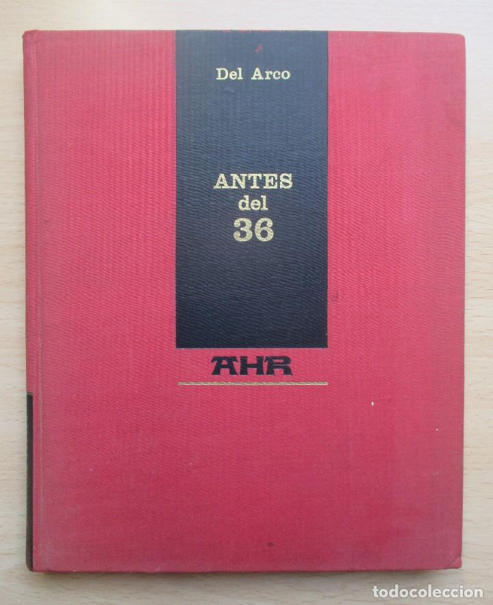 Libros de segunda mano: Antes del 36, por Del Arco - Foto 1