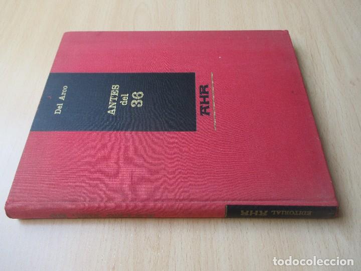 Libros de segunda mano: Antes del 36, por Del Arco - Foto 2