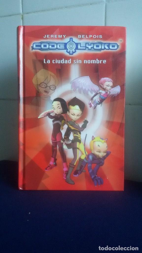 Libros de segunda mano: CODE LYOKO - LA CIUDAD SIN NOMBRE - JEREMY BELPOIS - Foto 1