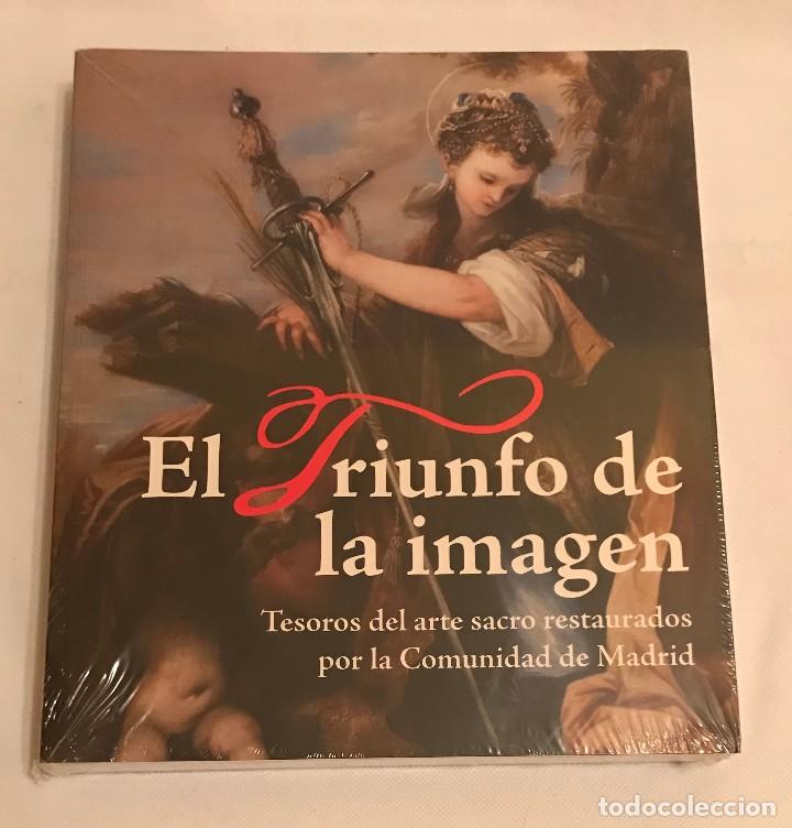 Libros de segunda mano: Libro Catalogo El Triunfo de la Imagen. Tesoros del Arte Sacro. Madrid. PRECINTADO (0067LIB)