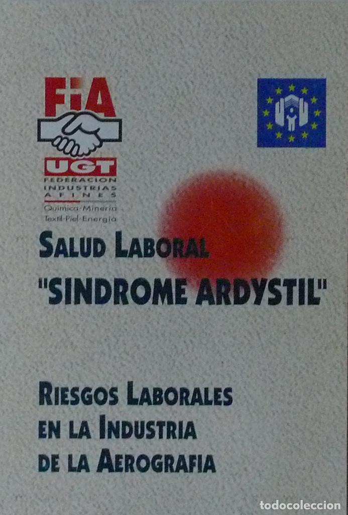 Libros de segunda mano: (Textil)  SALUD LABORAL SINDROME ARDYSTIL RIESGOS LABORALES EN LA INDUSTRIA DE LA AEROGRAF&Iacute;A. -  V