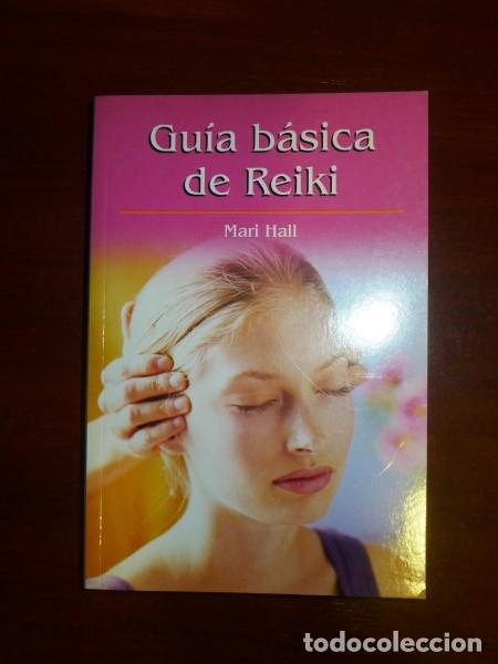 Libros de segunda mano: HALL, Mari. Gu&iacute;a b&aacute;sica de Reiki - Foto 1