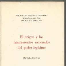 Libros de segunda mano: JOAQUIN DE SANGRAN GONZALEZ. EL ORIGEN Y LOS FUNDAMENTOS RACIONALES DEL PODER LEGITIMO 