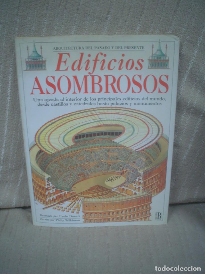 Libros de segunda mano: EDIFICIOS ASOMBROSOS - ARQUITECTURA DEL PASADO Y EL PRESENTE - PAOLO DONATI / PHILIP WILKINSON - Foto 1