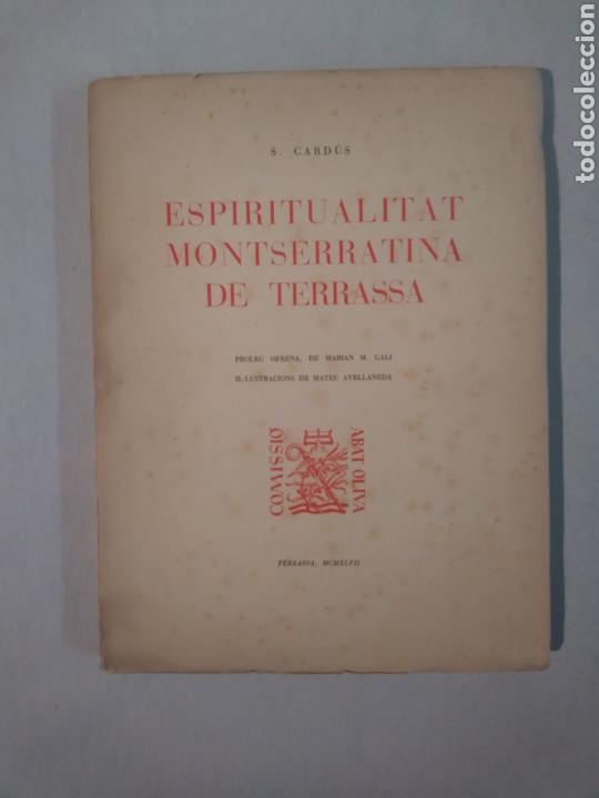 Libros de segunda mano: ESPIRITUALITAT MONTSERRATINA DE TERRASSA. S. CARD&Uacute;S - Foto 1