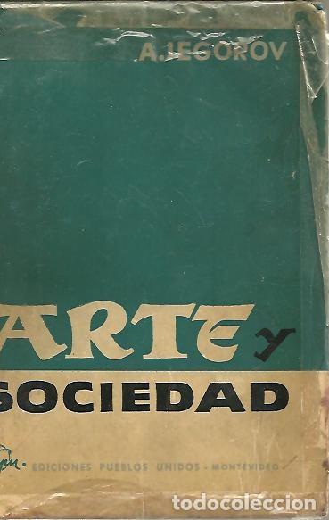 Libros de segunda mano: ARTE Y SOCIEDAD. - IEGOROV, A. - Foto 1