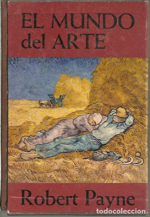Libros de segunda mano: EL MUNDO DEL ARTE. - PAYNE, Robert. - Foto 1