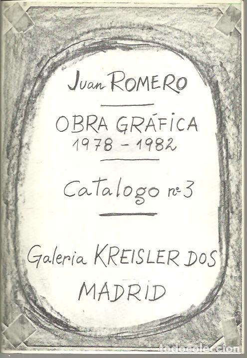Libros de segunda mano: JUAN ROMERO. OBRA GRAFICA. 1978 -1982. - CATALOGO. - Foto 1