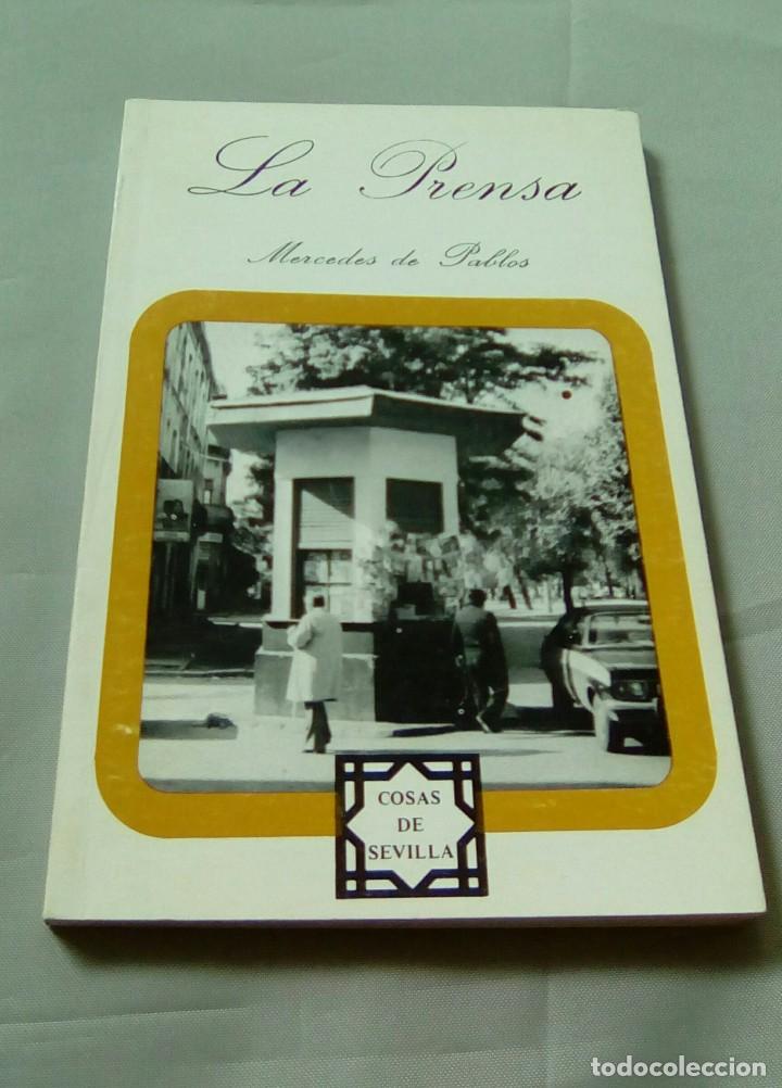 Libros de segunda mano: COSAS DE SEVILLA. LA PRENSA.- MERCEDES DE PABLOS - Foto 1