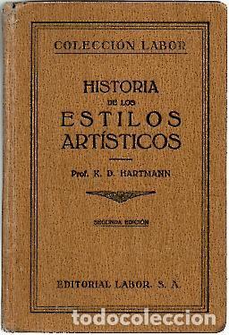 Libros de segunda mano: HISTORIA DE LOS ESTILOS ARTISTICOS. - HARTMANN, K. D. - Foto 1