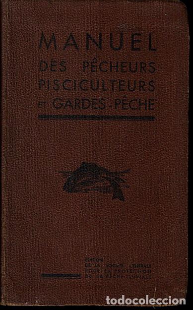 Libros de segunda mano: MANUEL DES PECHEURS PISCICULTEURS ET GARDES PECHE. - ANONIMO. - Foto 1