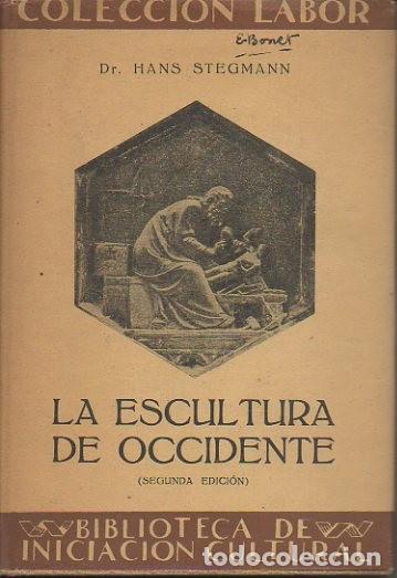 Libros de segunda mano: LA ESCULTURA DE OCCIDENTE. - STEGMANN, Hans. - Foto 1