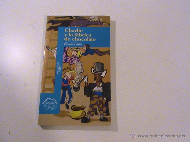 Libros de segunda mano: CHARLIE Y LA F&Aacute;BRICA DE CHOCOLATE. ROAL DAHL. - Foto 1