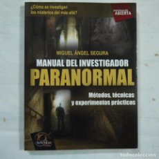 Libros de segunda mano: MANUAL DEL INVESTIGADOR PARANORMAL - MIGUEL ANGEL SEGURA - EDICIONES NOWTILUS - 2012. Lote 110143747
