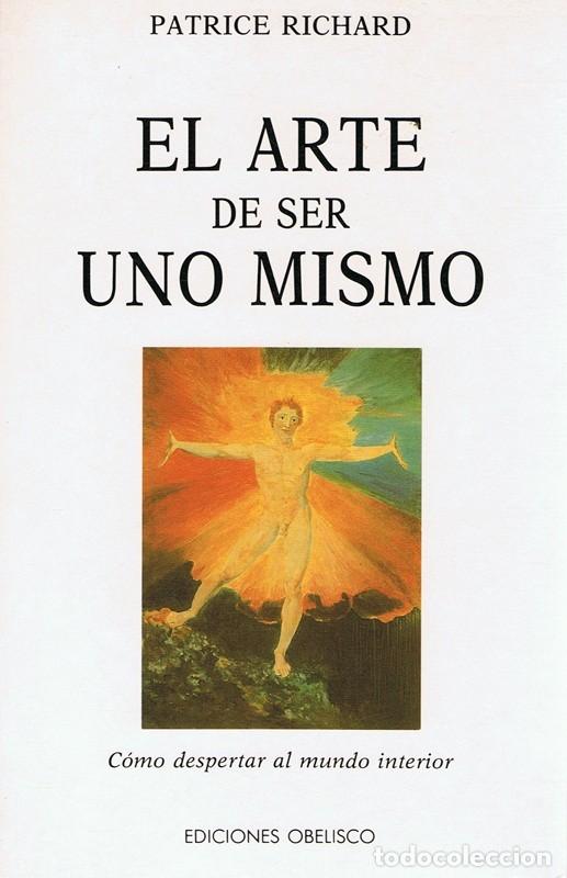 Libros de segunda mano: EL ARTE DE SER UNO MISMO PATRICE RICHARD - Foto 1