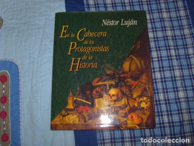 Libros de segunda mano: EN LA CABECERA DE LOS PROTAGONISTAS DE LA HISTORIA . NESTOR LUJAN - Foto 1