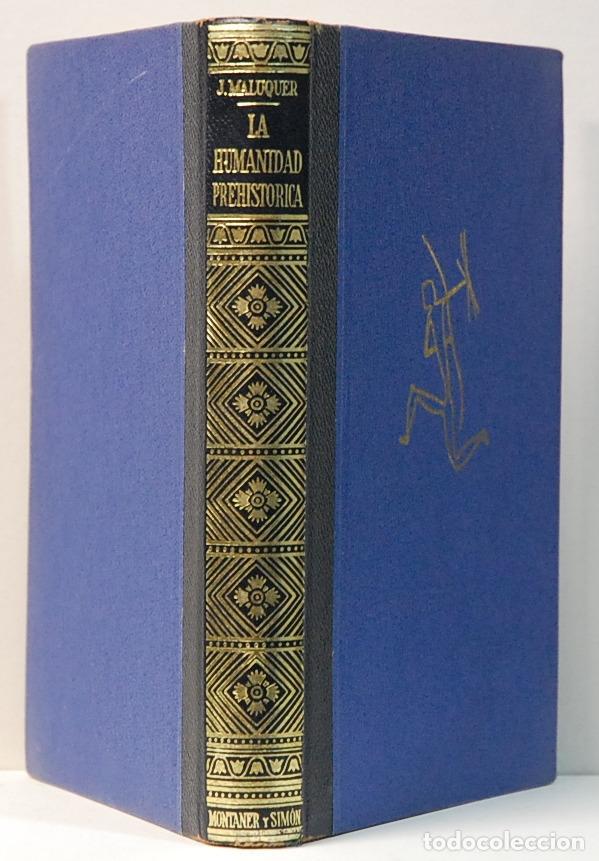 Libros de segunda mano: LA HUMANIDAD PREHISTORICA.-J. MALUQUER. MONTANER Y SIMON-1968
