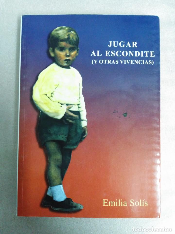 Libros de segunda mano: JUGAR AL ESCONDITE (Y OTRAS VIVENCIAS) EMILIA SOLIS - Foto 1