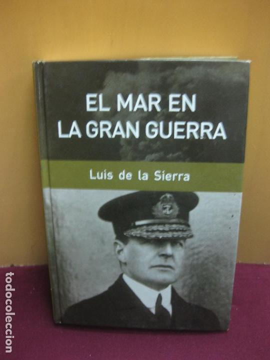 Libros de segunda mano: EL MAR EN LA GRAN GUERRA. LUIS DE LA SIERRA.. RBA 2006. - Foto 1