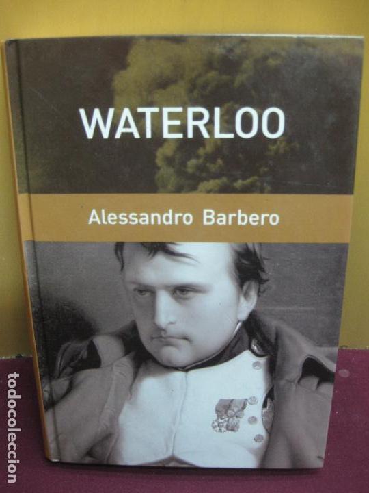 Libros de segunda mano: WATERLOO. ALESSANDRO BARBERO. RBA 2006. NAPOLEON. - Foto 1