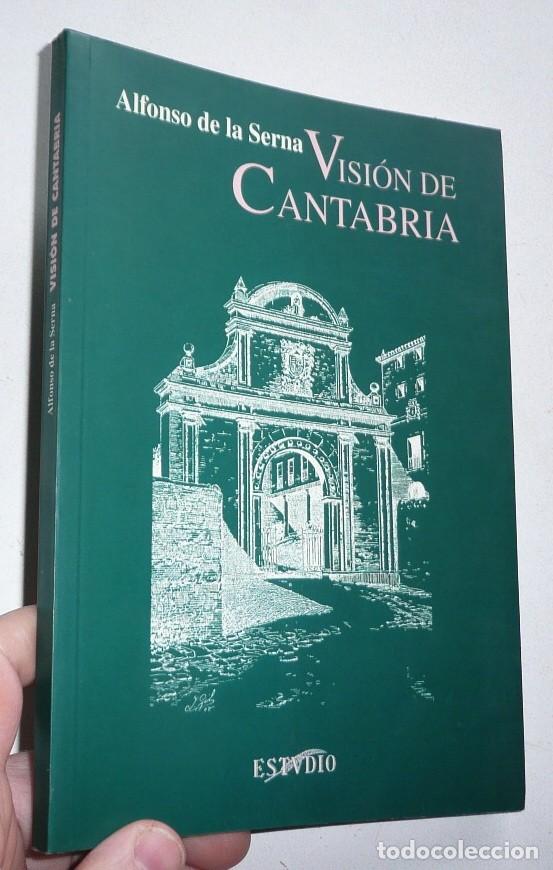 Libros de segunda mano: Visi&oacute;n de Cantabria - Alfonso de la Serna (Librer&iacute;a Estudio, Santander, 1995) - Foto 1