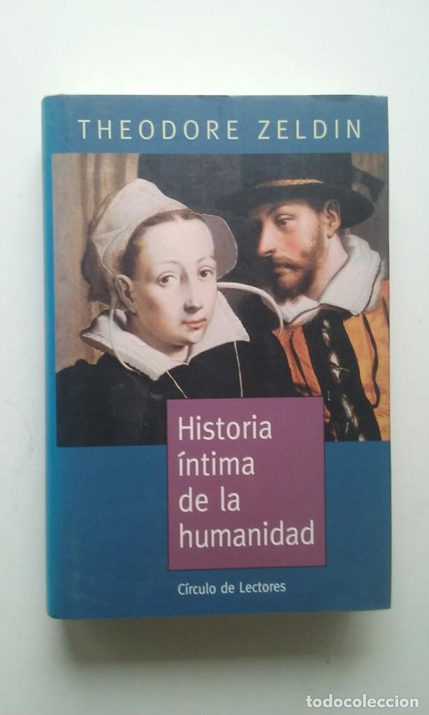 Libros de segunda mano: Historia &iacute;ntima de la humanidad - Theodore Zeldin - Foto 1