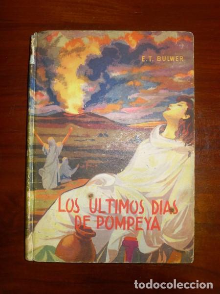 Libros de segunda mano: BULWER, E.T. Los &uacute;ltimos d&iacute;as de Pompeya - Foto 1