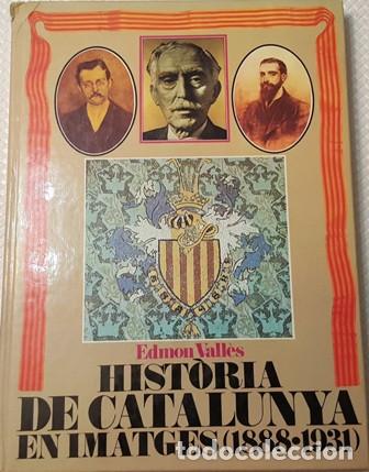Libros de segunda mano: -HISTORIA DE CATALUYA EN IMATGES -1888 - 1931 -
