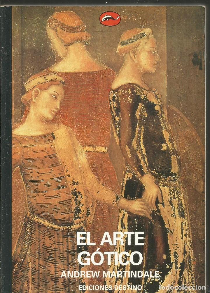 Libros de segunda mano: ANDREW MARTINDALE. EL ARTE GOTICO. DESTINO - Foto 1