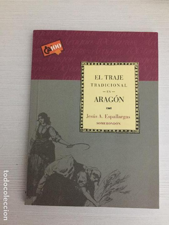 Libros de segunda mano: EL TRAJE TRADICIONAL EN ARAGON, Jesus A. Espallargas - Foto 1