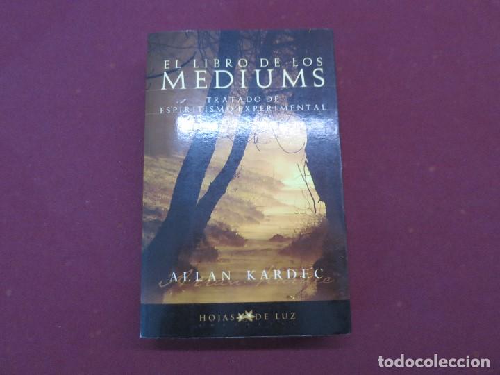 Libros de segunda mano: EL LIBRO DE LOS MEDIUMS TRATADO DE ESPIRITISMO EXPERIMENTAL HOJAS DE LUZ ALLAN KARDEC - Foto 1