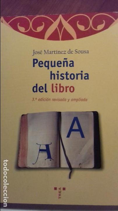 Libros de segunda mano: PEQUE&Ntilde;A HISTORIA DEL LIBRO.- JOSE MARTINEZ DE SOUSA - Foto 1