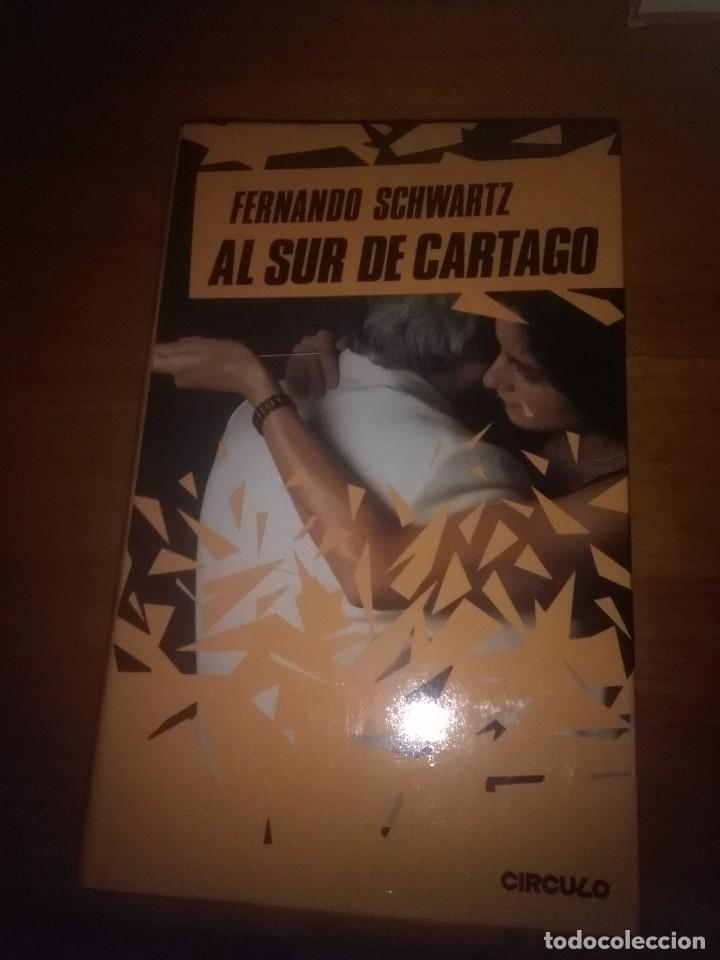Libros de segunda mano: AL SUR DE CARTAGO. FERNANDO SCHWARTZ. EST18B2 - Foto 1