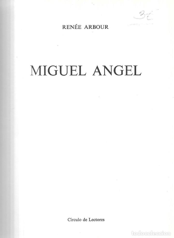 Libros de segunda mano: MIGUEL ANGEL. RENEE ARBOUR. CIRCULO DE LECTORES. EDICIONES DAIMON. 1966. - Foto 4