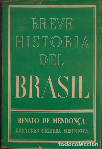 Libros de segunda mano: MENDON&Ccedil;A, RENATO DE: BREVE HISTORIA DEL BRASIL - Foto 1
