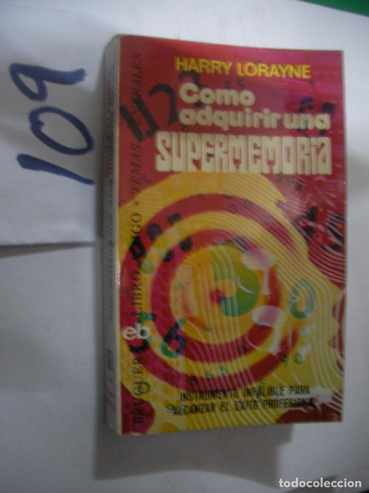 Libros de segunda mano: COMO ADQUIRIR UNA SUPERMEMORIA - HARRY LORAYNE - Foto 1