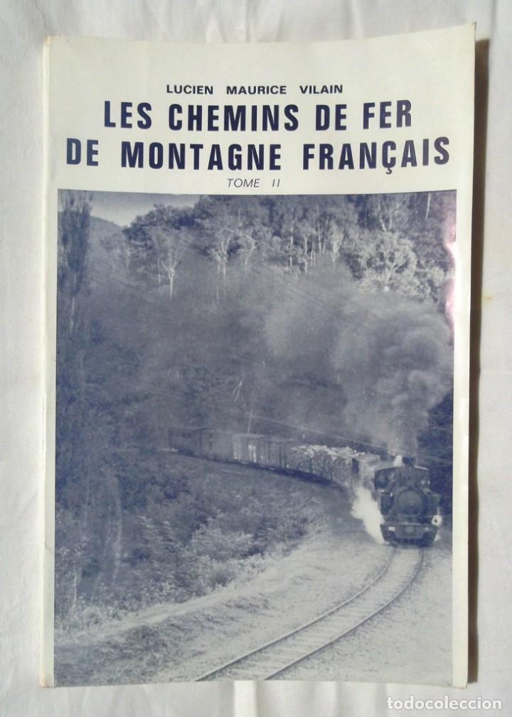 Livres d'occasion: Les chemins de fer de montagne fran&ccedil;ais tome II Lucien Maurice Vilain 1964 trenes ferrocarril