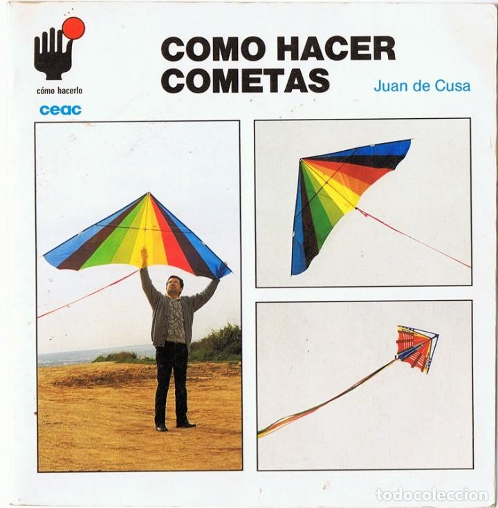 Libros de segunda mano: COMO HACER COMETAS JUAN DE CUSA - Foto 1