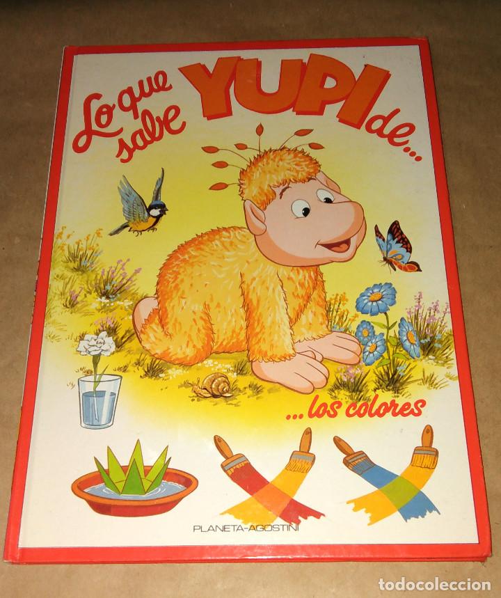 Libros de segunda mano: Lo que sabe Yupi de.. los colores n&ordm; 2 Planeta Agostini Los mundos de Yupi