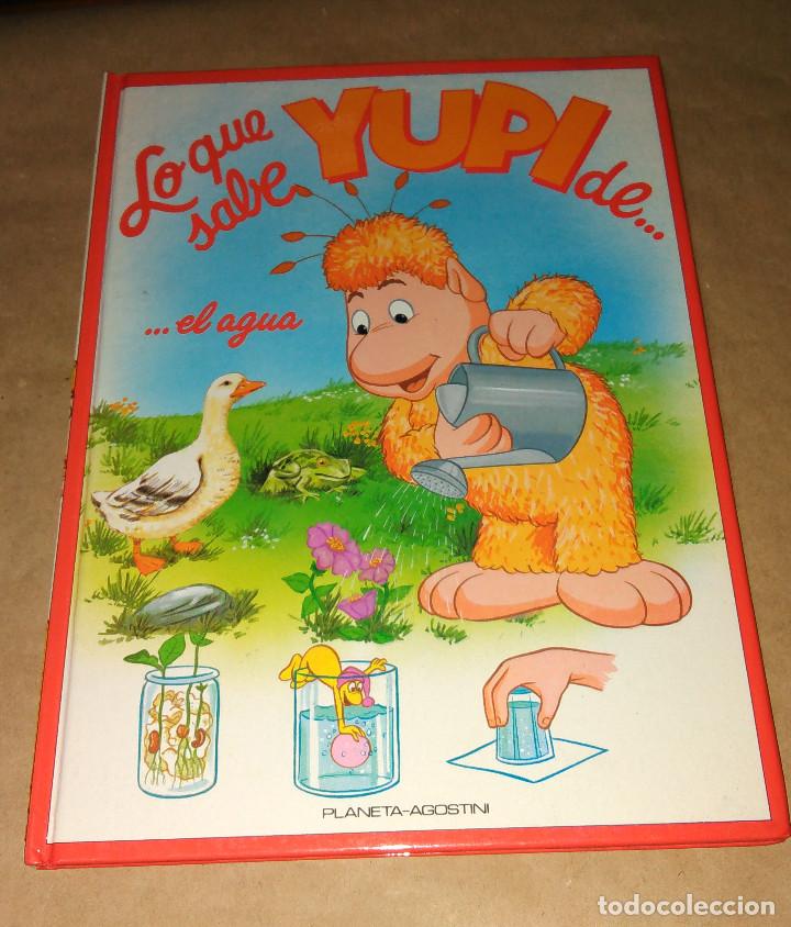 Libros de segunda mano: Lo que sabe Yupi de.. el agua n&ordm; 3 Planeta Agostini Los mundos de Yupi
