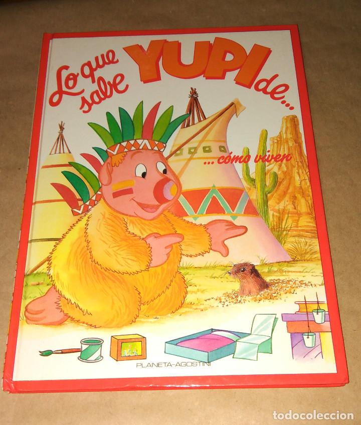 Libros de segunda mano: Lo que sabe Yupi de.. c&oacute;mo viven n&ordm; 5 Planeta Agostini Los mundos de Yupi