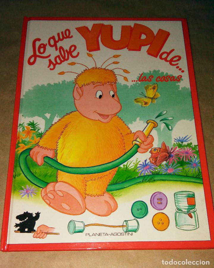 Libros de segunda mano: Lo que sabe Yupi de.. las cosas n&ordm; 7 Planeta Agostini Los mundos de Yupi
