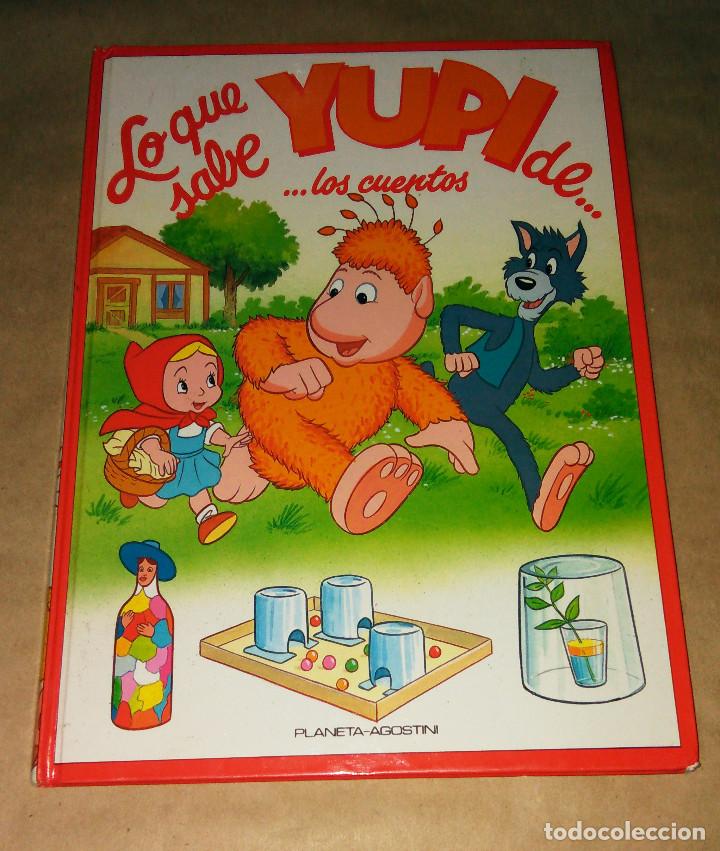 Libros de segunda mano: Lo que sabe Yupi de.. los cuentos n&ordm; 21 Planeta Agostini Los mundos de Yupi