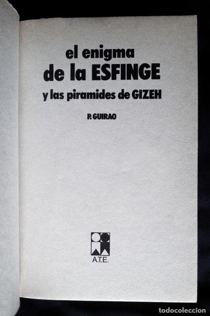 Libros de segunda mano: EL ENIGMA DE LA ESFINGE Y LAS PIRAMIDES DE GIZEH | P. GUIRAO | ATE 1981 - Foto 3