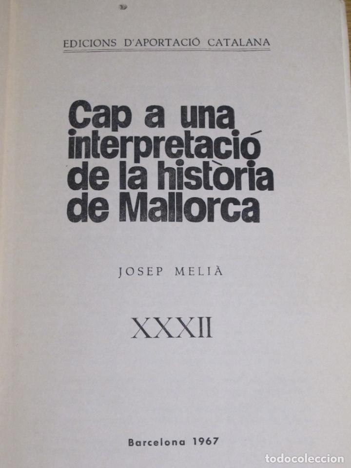 Libros de segunda mano: Cap a una interpretaci&oacute; de la Hist&ograve;ria de Mallorca. Josep Meli&agrave;, 1967 - Foto 2